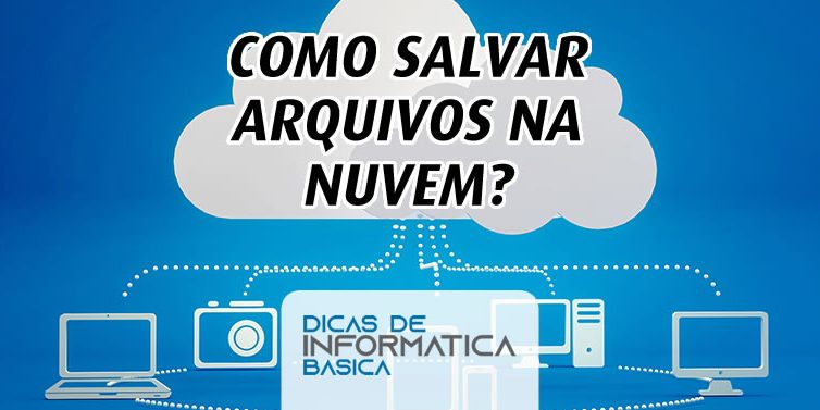 como salvar arquivos na nuvem