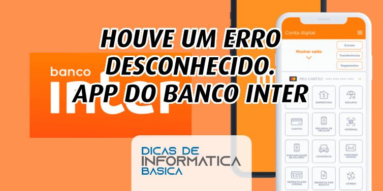 houve um erro desconhecido app banco inter2